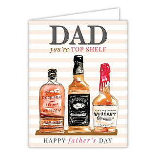 Dad You're Top Shelf Card